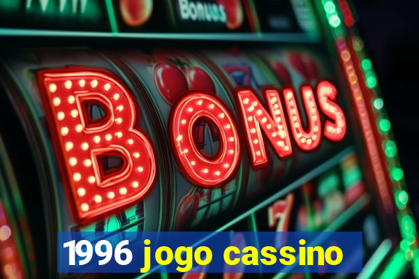 1996 jogo cassino